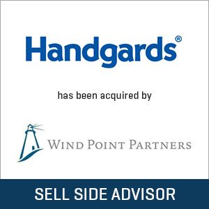 Handgards Has Been Acquired By Wind Point Partners