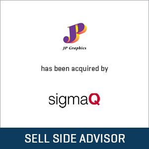 Stout Advises JP Graphics Inc. on its Sale to SigmaQ